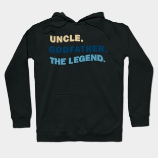 Uncle Godfather The Man The Myth The Legend Hoodie